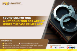 Found Committing A Key Condition for Arrest Under the 458 Crimes Act