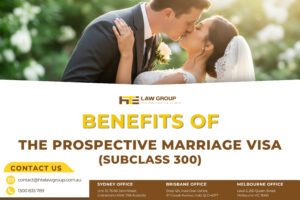 Benefits of the Prospective Marriage Visa (subclass 300)