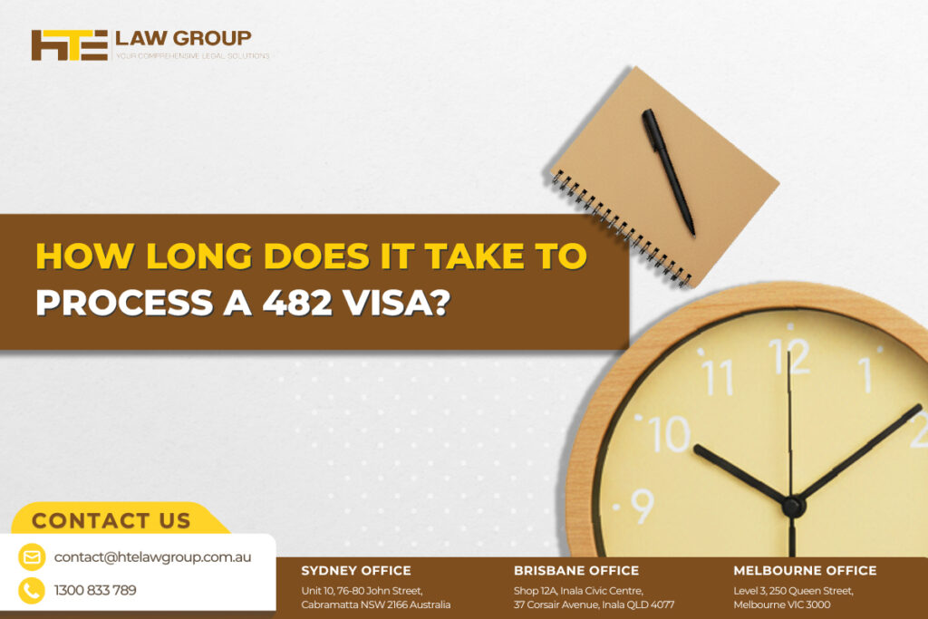 How long does it take to process a 482 visa Australia?